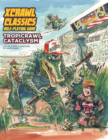 XCrawl Classics RPG - Tropicrawl Cataclysm