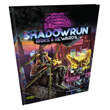 Shadowrun: 6th Ed,. Risks & Rewards