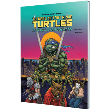 Teenage Mutant Ninja Turtles & Other Strangeness RPG - REDUX