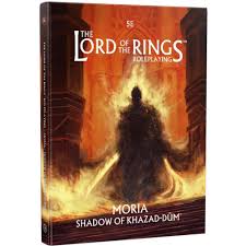 The Lord of the Rings RPG: Moria - Shadow of Khazad-dum (5E)