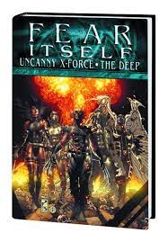 Fear Itself Uncanny X-Force Deep Prem Hardcover