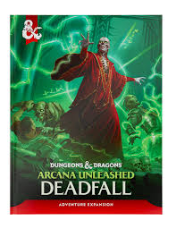 D&D Arcana Unleashed Deadfall: Adventure Expansion HC