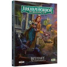 Arkham Horror RPG: Bestiary - The Thompson Files