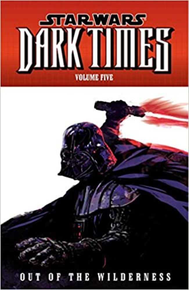 Star Wars Dark Times TPB Volume 05 Out Wilderness
