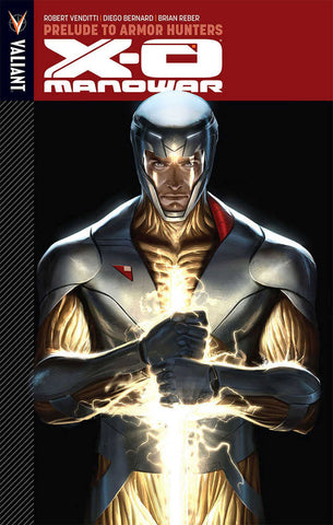 X-O Manowar TPB Volume 06 Prelude To Armor Hunters