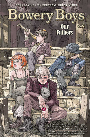 Bowery Boys Our Fathers Hardcover Volume 01