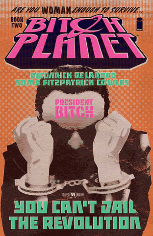 Bitch Planet TPB Volume 02 President Bitch (Mature)