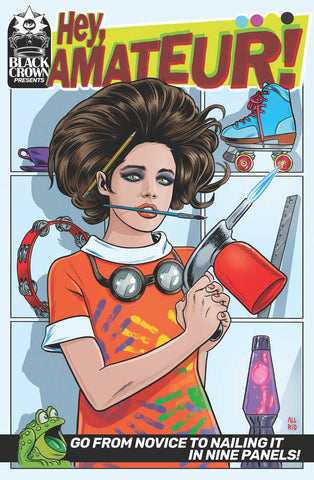 Hey Amateur Go From Novice To Nailing It In Panels Softcover